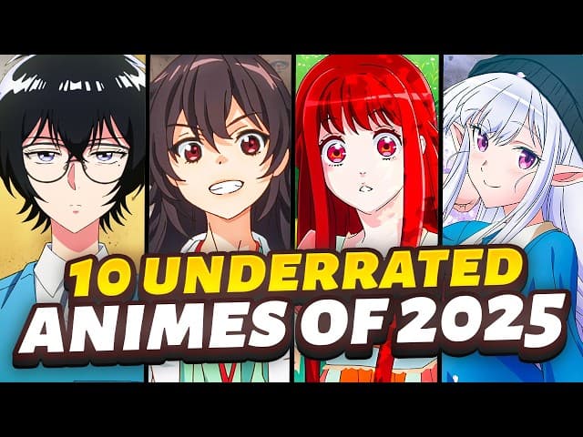 Top 10 Underrated Anime of 2025 — Hidden Gems You Shouldn’t Miss